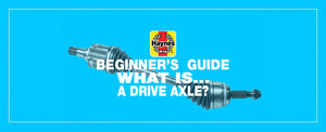 Beginner's Guide to Drive Axles