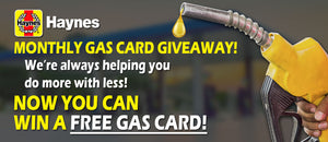 Haynes Manuals Monthly Gas Card Giveaway!