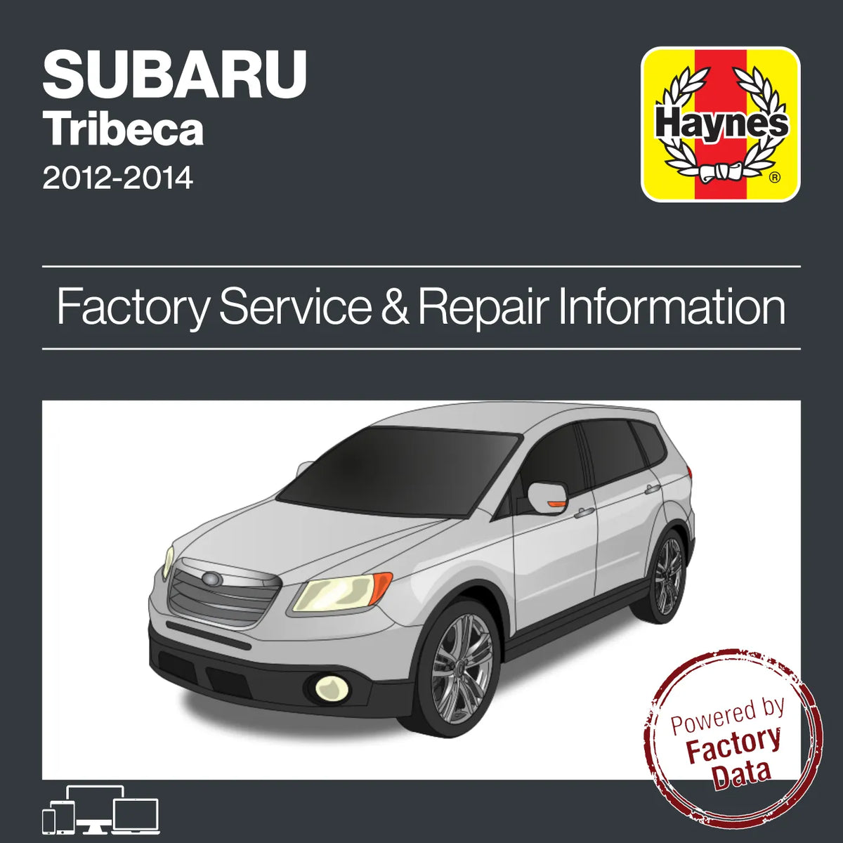 Subaru Tribeca from 2012 to 2014 Service & Repair Manual