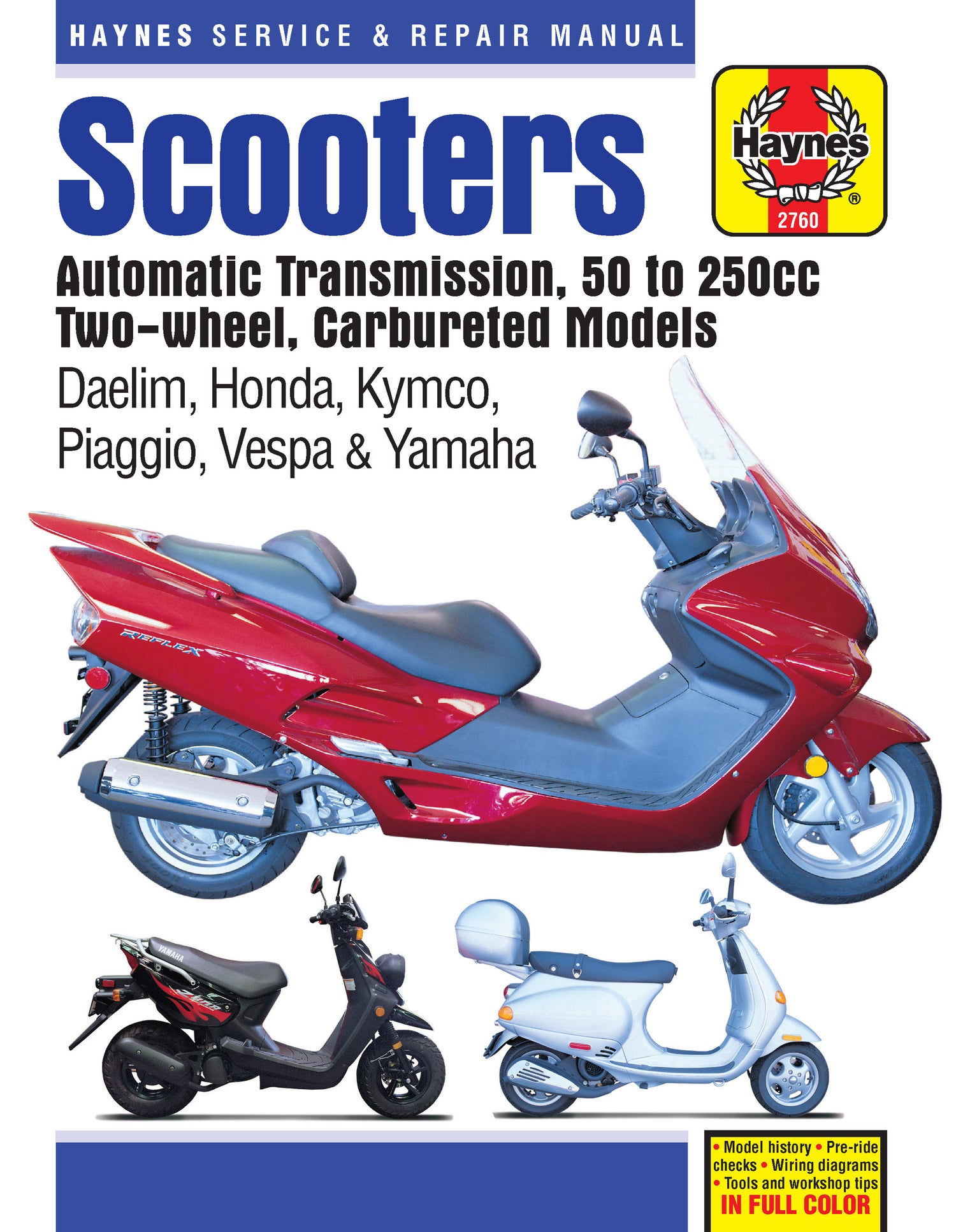 Twist & Go (automatic transmission) Scooters covering 50cc to 250cc engines, Two-wheel, Carbureted models of Dealim, Honda, Kymco, Piaggio, Vespa & Yamaha (1984-2009) Haynes Repair Manual