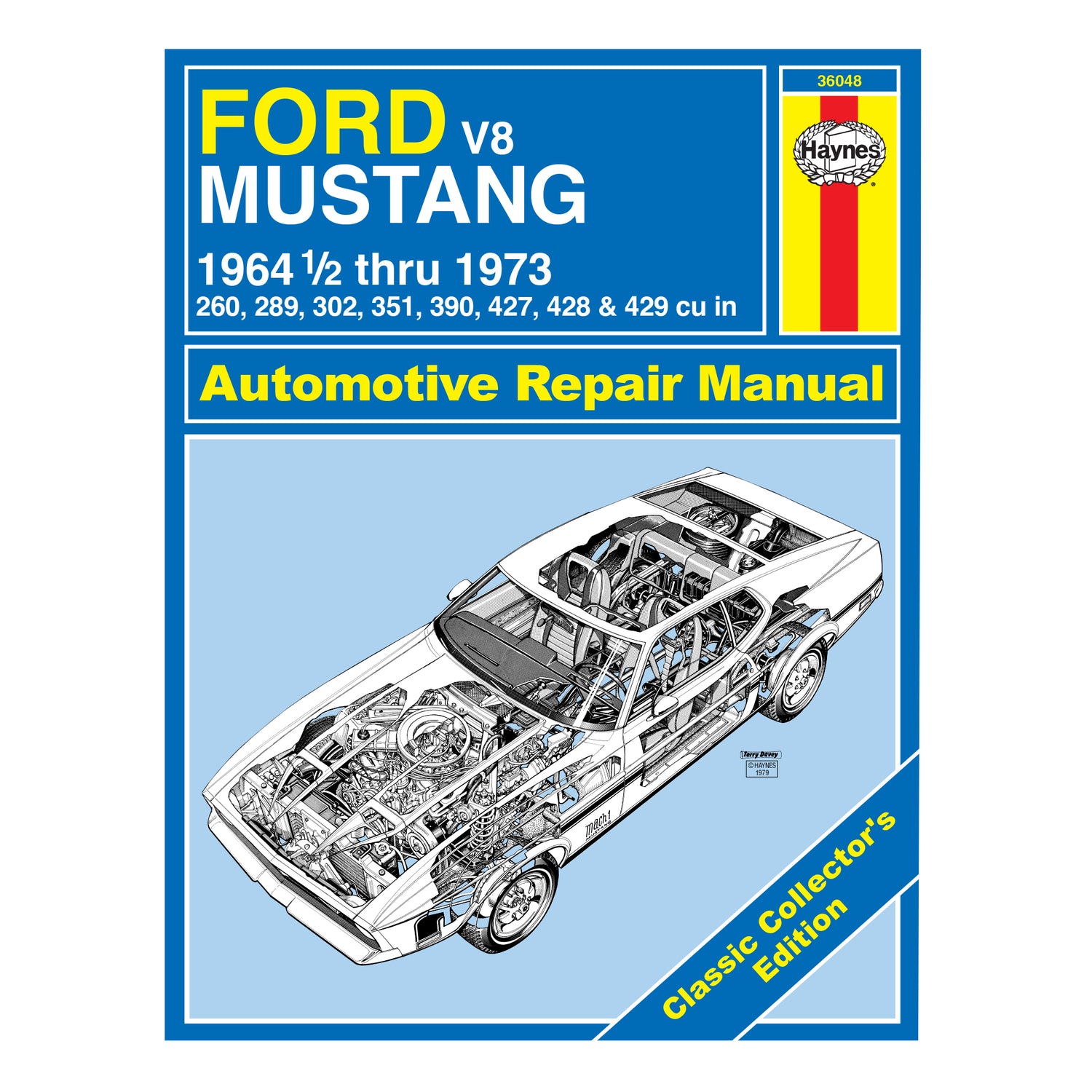 Classic Collector's Edition: Ford Mustang, Mach 1, GT, Shelby, & Boss V-8 (64-73) Haynes Repair Manual - Hardcover